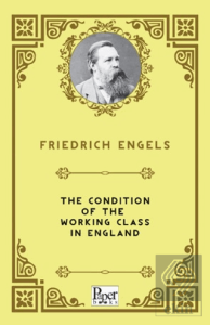 The Condition of the Working Class in England