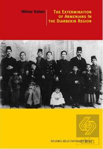The Extermination Of Armenians In The Diyarbekir R