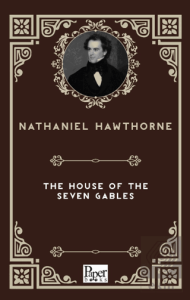 The House Of The Seven Gables