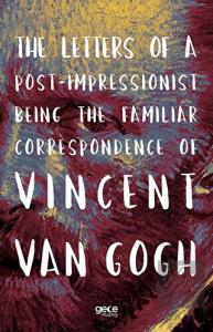 The Letters of a Post-Impressionist Being the Fami