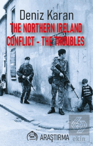 The Northern Ireland Conflict - The Troubles