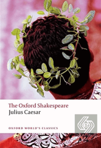 The Oxford Shakespeare: Julius Caesar