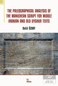 The Paleographical Analysis Of The Manichean Script For Middle Iranian And Old Uyghur Texts