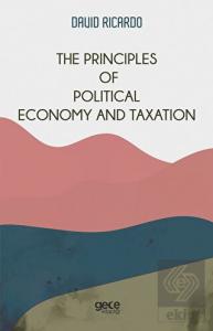 The Principles of Political Economy and Taxation