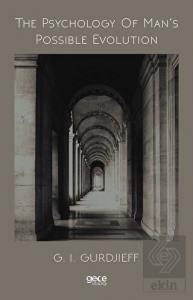 The Psychology Of Man's Possible Evolution