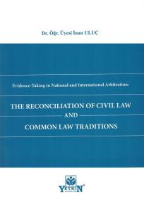 The Reconciliation Of Civil Law and Common Law Traditıons