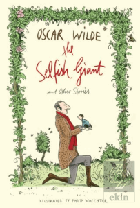 The Selfish Giant and Other Stories