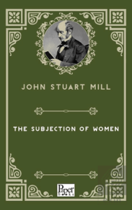 The Subjection of Women