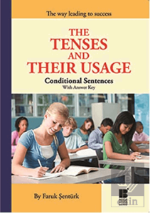 The Tenses and Their Usage -  Conditional Sentence