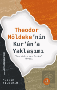 Theodor Nöldeke'nin Kur'an'a Yaklaşımı