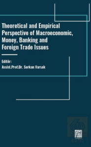 Theoretical and Empirical Perspective of Macroeconomic, Money, Banking and Foreign Trade Issues