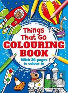 Things That Go Colouring Book