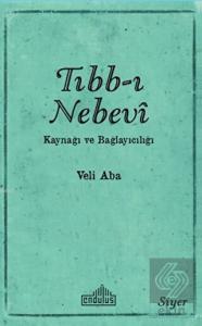 Tıbb-ı Nebevi Kaynağı ve Bağlayıcılığı