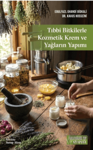 Tıbbi Bitkilerle Kozmetik Krem ve Yağların Yapımı