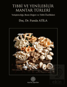 Tıbbi ve Yenilebilir Mantar Türleri