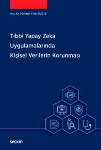 Tıbbi Yapay Zeka Uygulamalarında Kişisel Verilerin Korunması