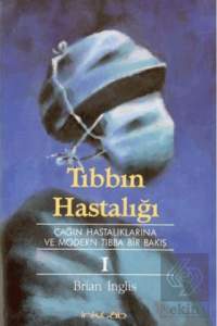 Tıbbın Hastalığı
