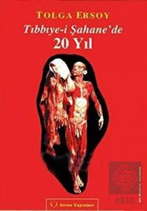 Tıbbiye-i Şahane'de 20 Yıl