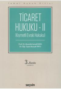 Ticaret Hukuku – II
 Kıymetli Evrak Hukuku