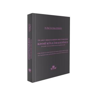 Ticaret Şirketlerinin Bölünmesi Kısmî Küllî Halefiyet