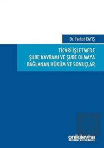 Ticari İşletmede Şube Kavramı ve Şube Olmaya Bağla