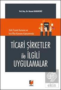 Ticari Şirketler İle İlgili Uygulamalar
