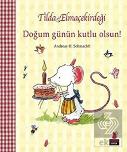 Tilda Elmaçekirdeği - Doğum Günün Kutlu Olsun!