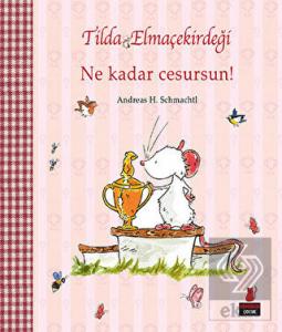 Tilda Elmaçekirdeği - Ne Kadar Cesursun!