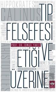 Tıp Felsefesi ve Etiği Üzerine