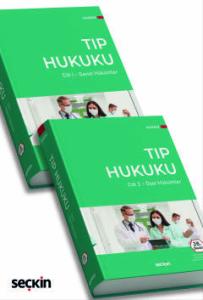 Tıp Hukuku (2 Cilt): Genel Hükümler – Özel Hükümler