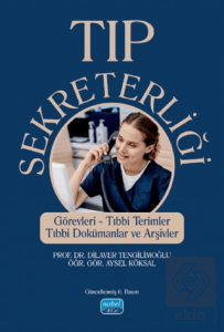 Tıp Sekreterliği - Görevleri, Tıbbi Terimler, Tıbbi Dokümanlar ve Arşivler