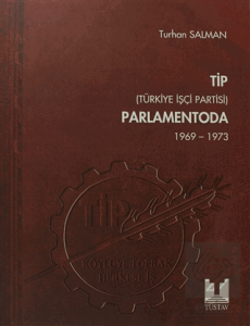 TİP (Türkiye İşçi Partisi) Parlamentoda 5. Cilt