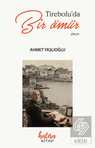 Tireboluda Bir Ömür