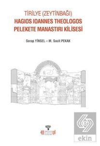 Tirilye (Zeytinbağı) Hagios Ioannes Theologos Pele