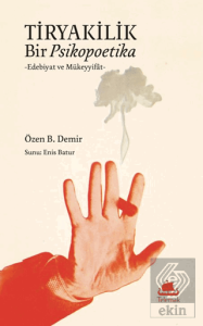 Tiryakilik: Bir Psikopoetika