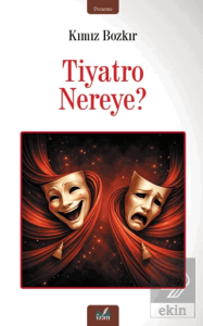 Tiyatro Nereye?