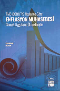 TMS-BOBİ FRS İlkelerine Göre Enflasyon Muhasebesi Gerçek Uygulama Örnekleriyle