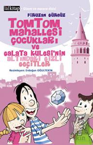 Tomtom Mahallesi Çocukları ve  Galata Kulesi'nin A