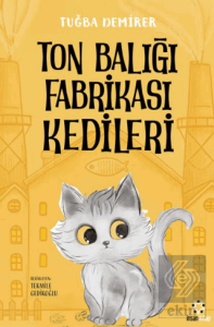 Ton Balığı Fabrikası Kedileri