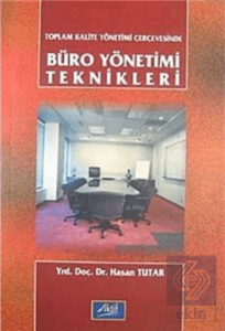 Toplam Kalite Yönetimi Çerçevesinde Büro Yönetimi Teknikleri