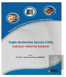 Toplu Beslenme Servisi (TBS) Sağlıklı Yönetim Rehb