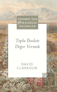 Toplu İbadete Değer Vermek