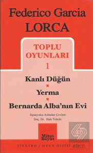Toplu Oyunları 1 Kanlı Düğün / Yerma / Bernarda Alba'nın Evi