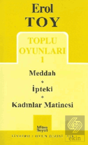 Toplu Oyunları 1- Meddah / İpteki / Kadınlar Matinesi
