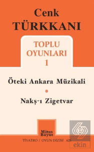 Toplu Oyunları 1 / Öteki Ankara Müzikali - Nakş-ı 
