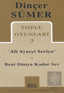 Toplu Oyunları 3 - Ali Ayşeyi Seviyo, Beni Dünya K