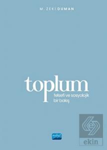 Toplum - Felsefi ve Sosyolojik Bir Bakış
