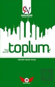 Toplum Hangi Toplum? Nasıl Bir Toplum?