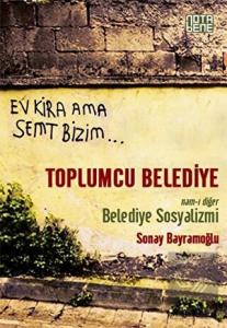 Toplumcu Belediye : Namı-ı Diğer Belediye Sosyaliz