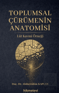 Toplumsal Çürümenin Anatomisi Lût Kavmi Örneği
